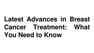 Latest Advances in Breast Cancer Treatment_ What You Need to Know (1)