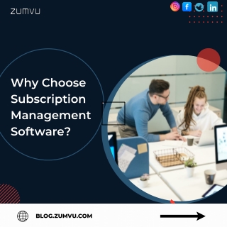 Why Choose Subscription Management Software?