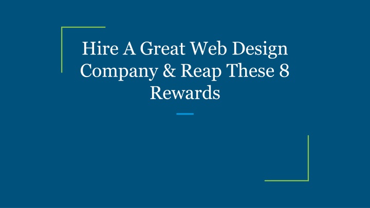 hire a great web design company reap these 8 rewards