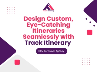 Design Custom, Eye-Catching Itineraries Seamlessly with Track Itinerary Builder