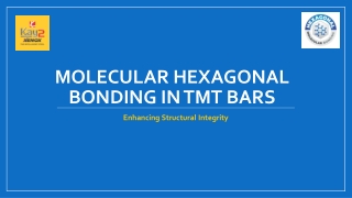 Molecular Hexagonal Bonding in TMT Bars