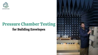 Pressure Chamber Testing for Building Envelopes