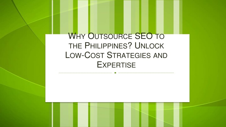 why outsource seo to the philippines unlock low cost strategies and expertise