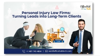 Personal Injury Law Firms Turning Leads into Long-Term Clients