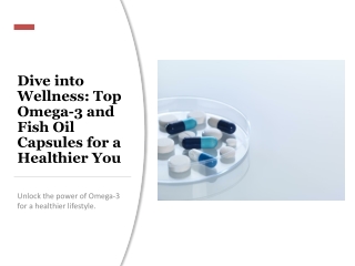 dive into wellness top omega 3 and fish oil capsules for a healthier you