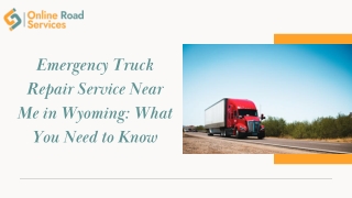 Emergency Truck Repair Service Near Me in Wyoming: What You Need to Know