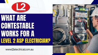 What are Contestable Works for a Level 2 ASP Electrician