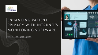 Enhancing Patient Privacy with Intruno's Monitoring Software