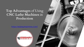 Advantages of Using CNC Lathe Machines