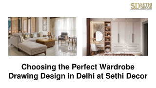 Choosing the Perfect Wardrobe Drawing Design in Delhi at Sethi Decor