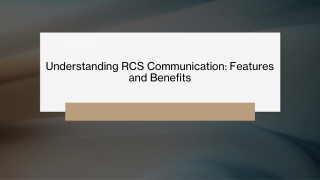 Understanding RCS Communication Features and Benefits_