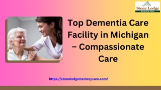 Top Dementia Care Facility in Michigan – Compassionate Care