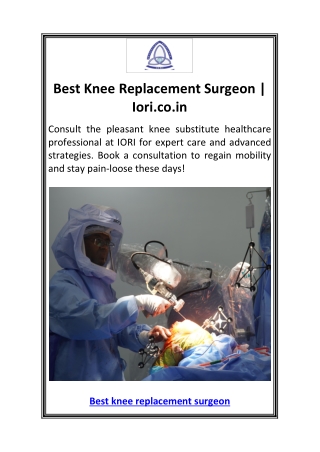Best Knee Replacement Surgeon  Iori.co.in