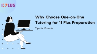 Why Choose One-on-One Tutoring for 11 Plus Preparation