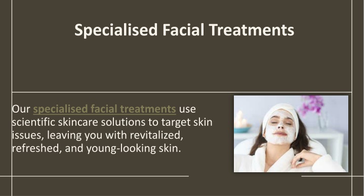 specialised facial treatments