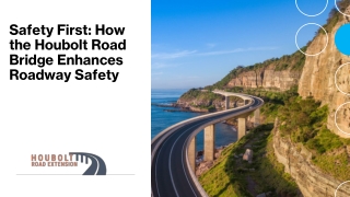 Safety First How the Houbolt Road Bridge Enhances Roadway Safety