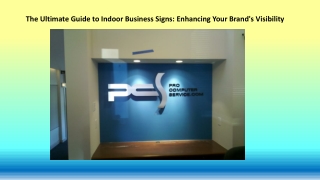 The Ultimate Guide to Indoor Business Signs: Enhancing Your Brand's Visibility