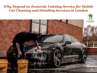 Ecoverde Valeting Service for Mobile Car Cleaning and Detailing Services in Lond