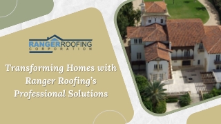 Transforming Homes with Ranger Roofing’s Professional Solutions