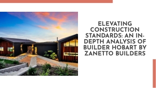 Building Your Dreams with Zanetto Builders: Best Builders Hobart