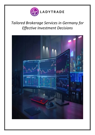 Tailored Brokerage Services in Germany for Effective Investment Decisions