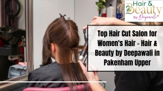 Top Hair Cut Salon for Women's Hair – Hair & Beauty by Deepawali in Pakenham Upper