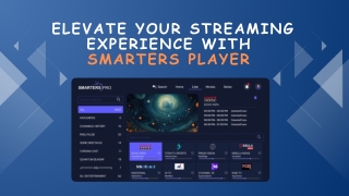 What Makes Smarters Pro the Best Video Streaming Player?