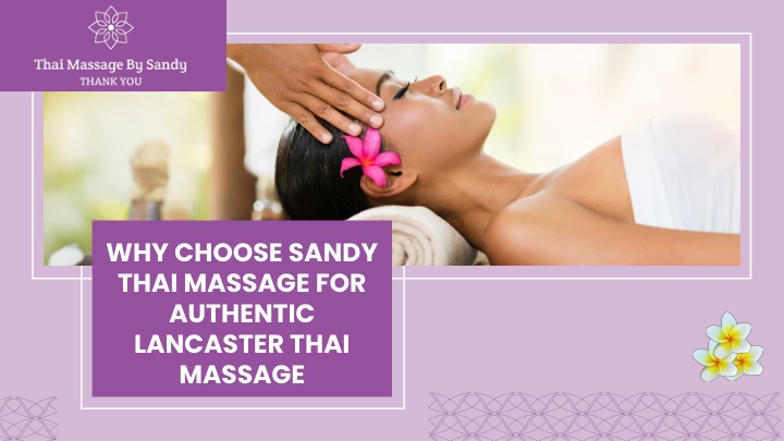 why choose sandy thai massage for authentic