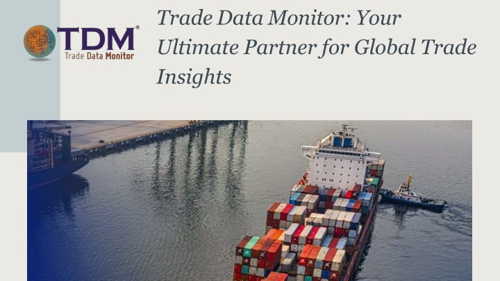 trade data monitor your ultimate partner for global trade insights