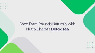 Shed Extra Pounds Naturally with Nutra Bharat’s Detox Tea