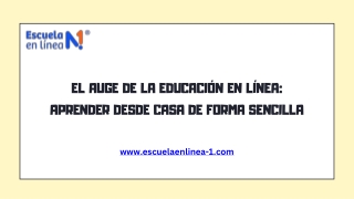 El Auge de la Educación en Línea: Aprender desde Casa de Forma Sencilla
