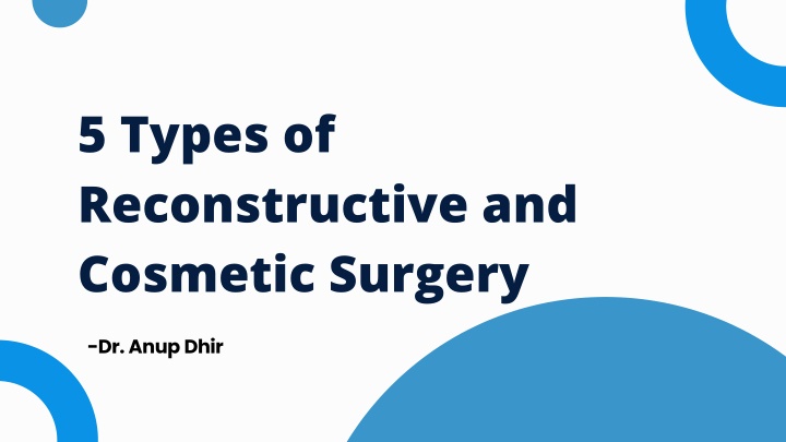 5 types of reconstructive and cosmetic surgery