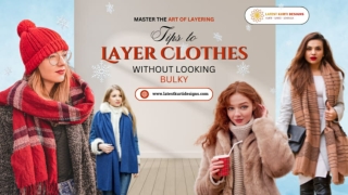 Master the Art of Layering Tips to Layer Clothes Without Looking Bulky