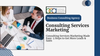 Consulting Services Marketing Made Easy: 5 Steps to Get More Leads & Sales