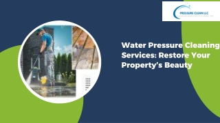 Water Pressure Cleaning Services Restore Your Property’s Beauty