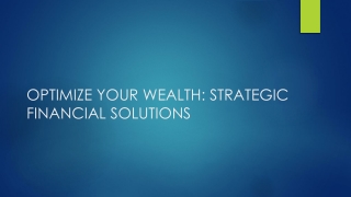 Optimize Your Wealth -  Strategic Financial Solutions