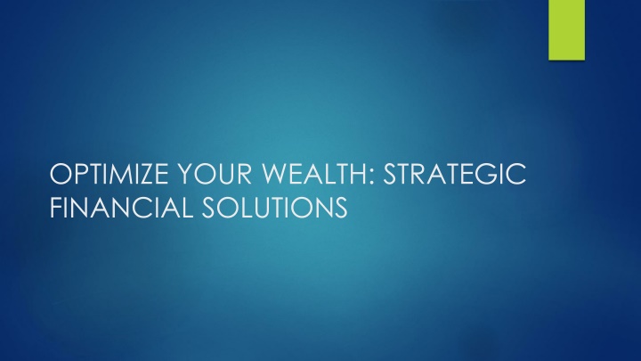 optimize your wealth strategic financial solutions