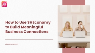 How to Use SHEconomy to Build Meaningful Business Connections