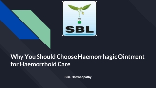 Why You Should Choose Haemorrhagic Ointment for Haemorrhoid Care