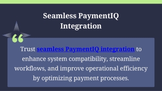Seamless PaymentIQ Integration