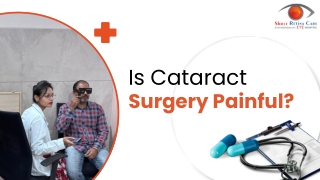 Is Cataract Surgery Painful?