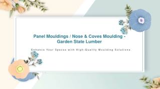 Panel Mouldings  and Nose & Coves Moulding