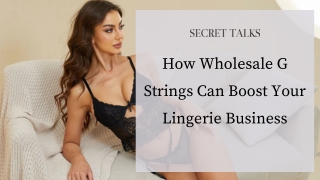 how wholesale g strings can boost your lingerie