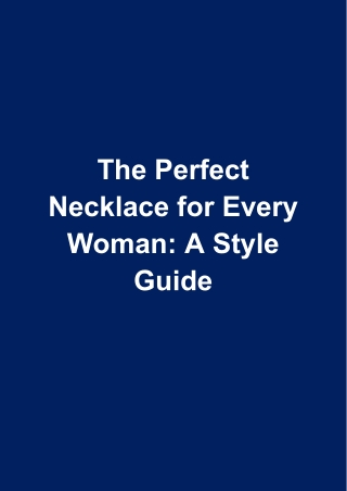 The Perfect Necklace for Every Woman A Style Guide