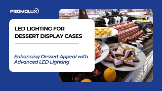 LED Lighting for Dessert Display Cases