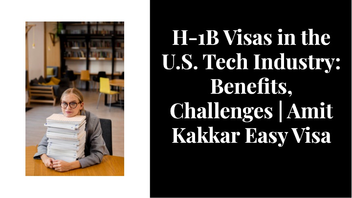 h 1b visas in the u s tech industry benefits