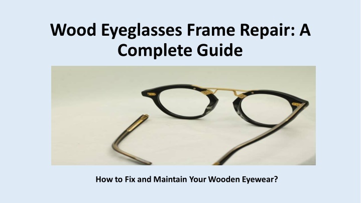 wood eyeglasses frame repair a complete guide