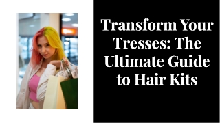 Essential Hair Kits for Lush, Healthy Locks