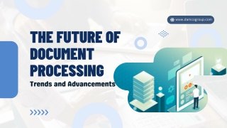 The Future of Document Processing Trends and Advancements