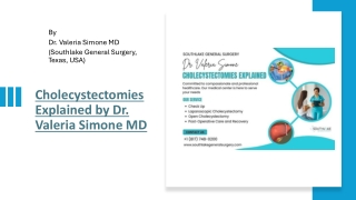 Cholecystectomies Explained by Dr. Valeria Simone MD